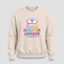 Load image into Gallery viewer, Licensed Medication Dispenser Funny Nurse Sweatshirt
