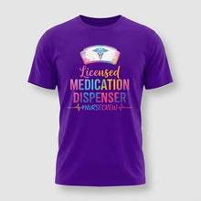 Load image into Gallery viewer, Licensed Medication Dispenser Funny Nurse T-Shirt
