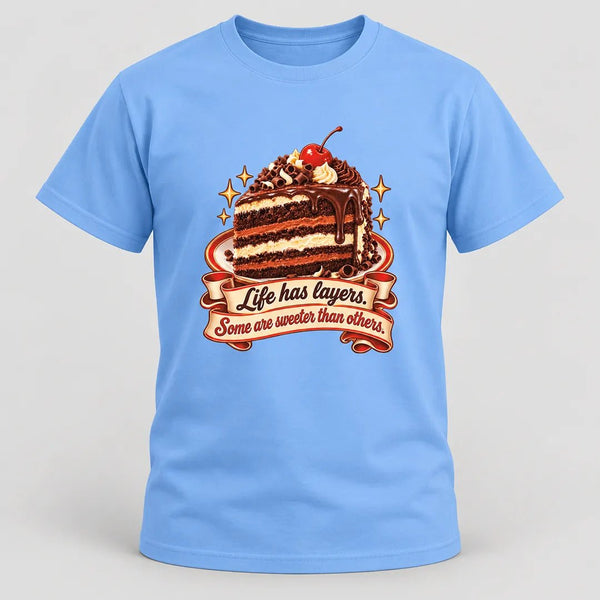 Life Has Layers Cake Tee