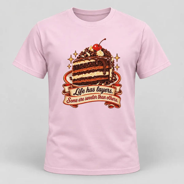 Life Has Layers Cake Tee