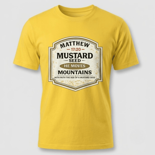 Mustard Seed He Moves Mountains T-Shirt
