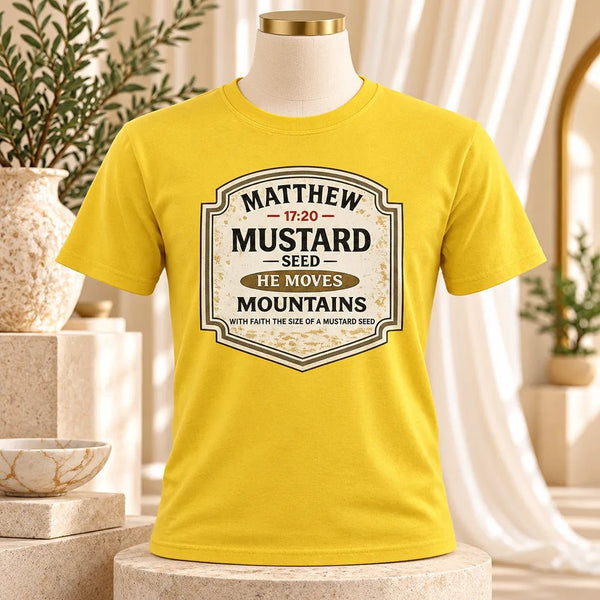Mustard Seed He Moves Mountains T-Shirt
