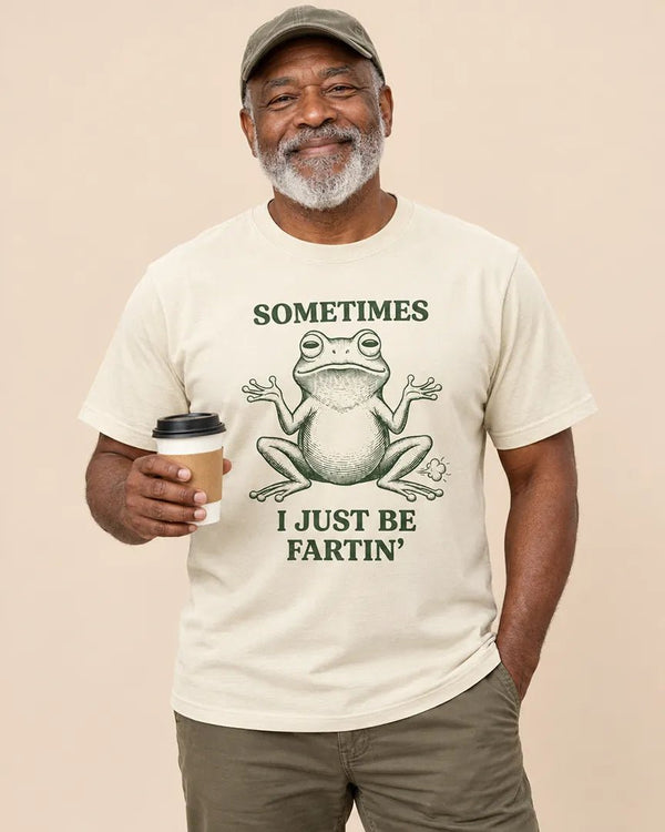 Sometimes I Just Be Fartin’ Funny Frog T-Shirt