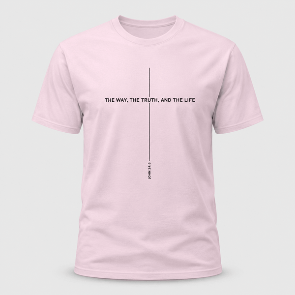 The Way, The Truth, And The Life T-Shirt