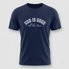 Load image into Gallery viewer, God Is Good All the Time Christian T-Shirt
