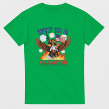 Load image into Gallery viewer, WTF Is A Kilometer Patriot Tee
