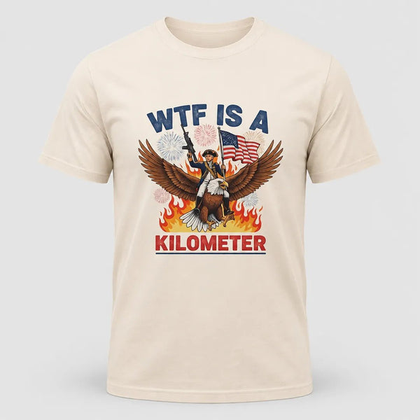 WTF Is A Kilometer Patriot Tee