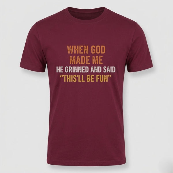 When God Made Me Funny Christian T-Shirt