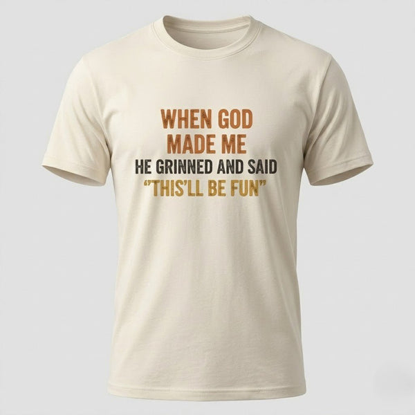 When God Made Me Funny Christian T-Shirt