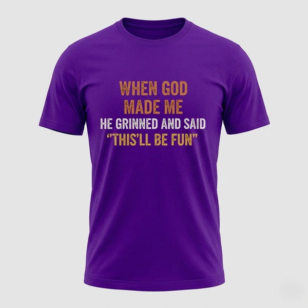 When God Made Me Funny Christian T-Shirt