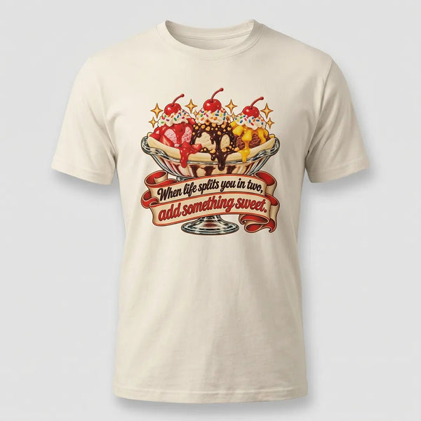 When Life Splits You in Two Banana Split Tee