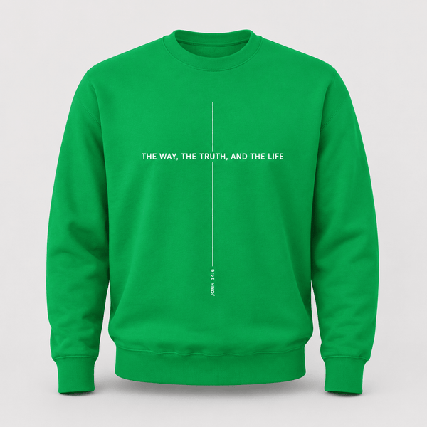 The Way The Truth And The Life John 14:6 Sweatshirt