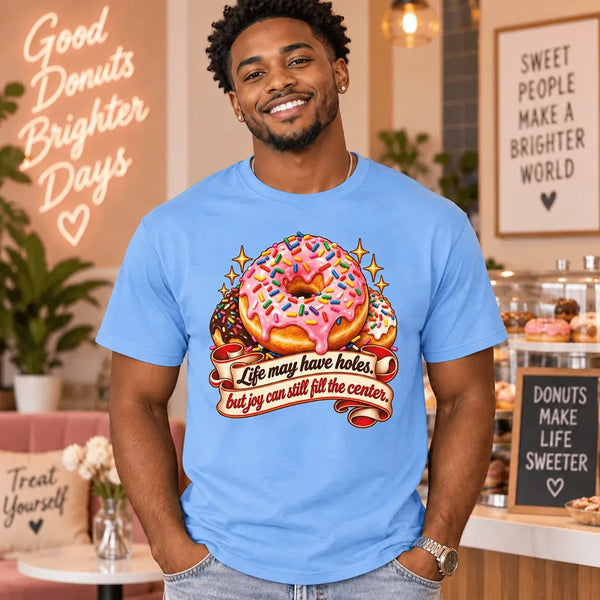 Life Can Still Be Sweet Donut Tee