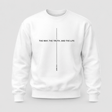 Load image into Gallery viewer, The Way The Truth And The Life John 14:6 Sweatshirt
